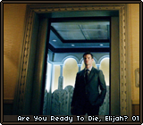 Are You Ready To Die, Elijah? 01