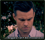 Beggars Can't Be Choosers 03