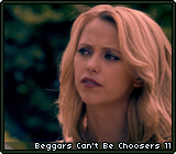Beggars Can't Be Choosers 11