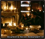 Bourbon's Never Redundant 01