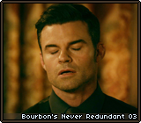 Bourbon's Never Redundant 03
