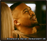 Bourbon's Never Redundant 05