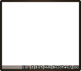 Can I Eat Him Brother? 00
