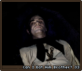 Can I Eat Him Brother? 03
