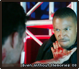 Even Without Memories 08