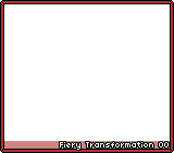 Fiery Transformation 00