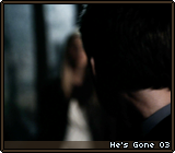He's Gone 03