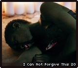 I Can Not Forgive This 20