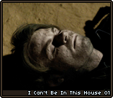 I Can't Be In This House 01