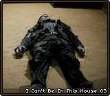 I Can't Be In This House 03