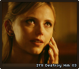 It'll Destroy Him 03