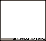 Not This Things Puppet 00