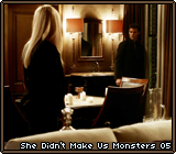 She Didn’t Make Us Monsters 05
