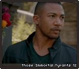 Those Immortal Tyrants 12