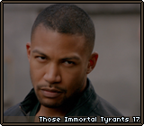 Those Immortal Tyrants 17
