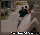 Those Immortal Tyrants 19