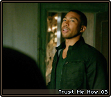 Trust Me Now 03
