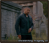 Unrelenting Tragedy 01