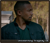 Unrelenting Tragedy 05