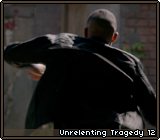 Unrelenting Tragedy 12
