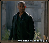 Unrelenting Tragedy 15