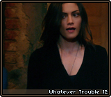 Whatever Trouble 12