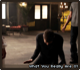 What You Really Are 01