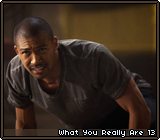 What You Really Are 13