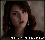 Where's Katherine, Elena 03