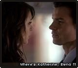 Where's Katherine, Elena 11