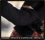 Where's Katherine, Elena 17