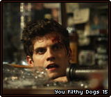 You Filthy Dogs 15