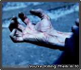 You're Killing Them A