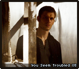 You Seem Troubled 05