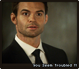 You Seem Troubled 11