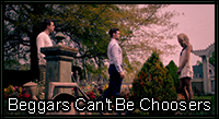 BEGGARSCANTBECHOOSERS